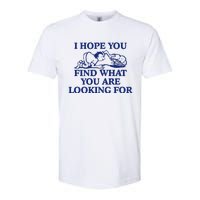 I Hope You Find What You Are Looking For Baby Blue Design Softstyle CVC T-Shirt