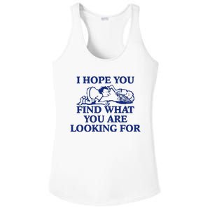 I Hope You Find What You Are Looking For Baby Blue Design Ladies PosiCharge Competitor Racerback Tank