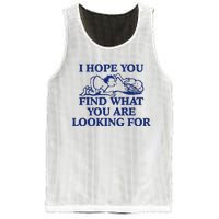 I Hope You Find What You Are Looking For Baby Blue Design Mesh Reversible Basketball Jersey Tank