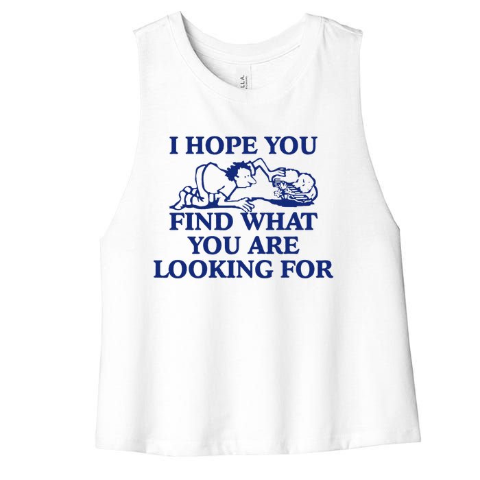 I Hope You Find What You Are Looking For Baby Blue Design Women's Racerback Cropped Tank