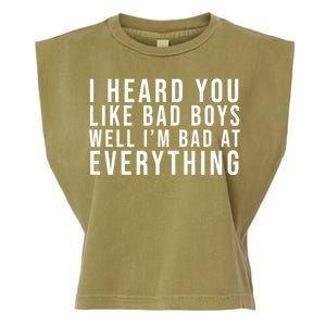 I Heard You Like Bad Boys Well I'm Bat At Everything Garment-Dyed Women's Muscle Tee