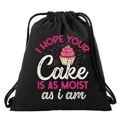 I Hope Your Cake Is As Moist As I Am Drawstring Bag