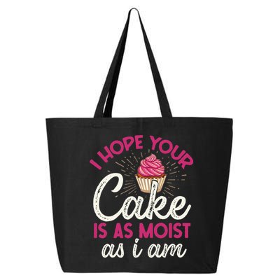 I Hope Your Cake Is As Moist As I Am 25L Jumbo Tote