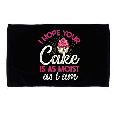 I Hope Your Cake Is As Moist As I Am Microfiber Hand Towel