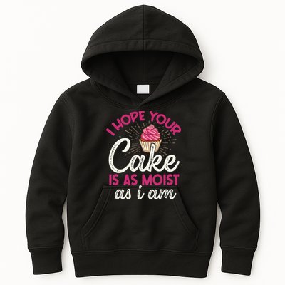 I Hope Your Cake Is As Moist As I Am Kids Hoodie