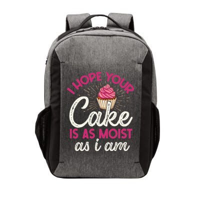 I Hope Your Cake Is As Moist As I Am Vector Backpack