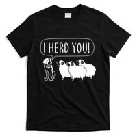 I Herd You T-Shirt