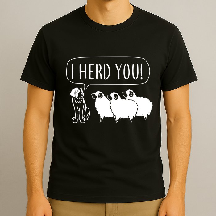 I Herd You T-Shirt