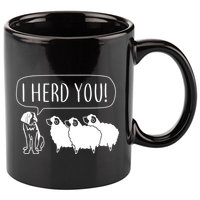 I Herd You 11oz C Handle Ceramic Mug