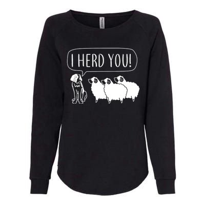 I Herd You Womens California Wash Sweatshirt