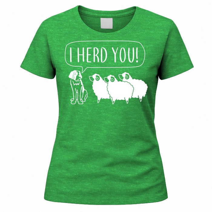 I Herd You Women's T-Shirt