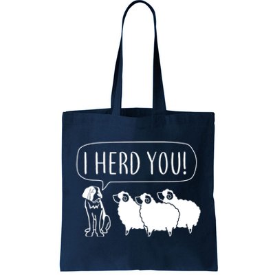 I Herd You Tote Bag