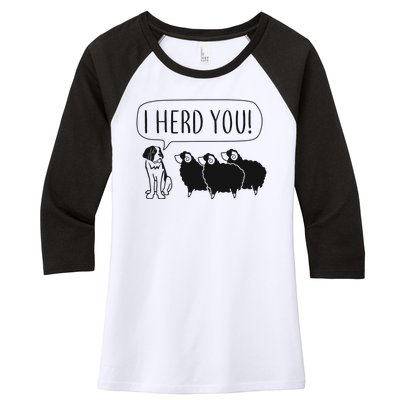 I Herd You Women's Tri-Blend 3/4-Sleeve Raglan Shirt