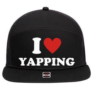 I Heart Yapping I Love Yapping  7 Panel Mesh Trucker Snapback Hat