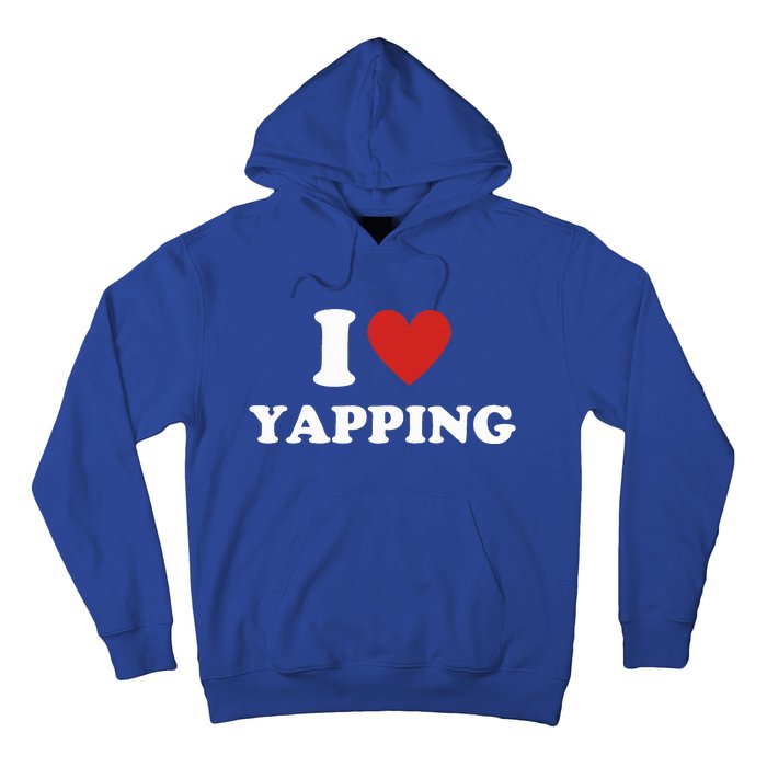 I Heart Yapping I Love Yapping  Hoodie