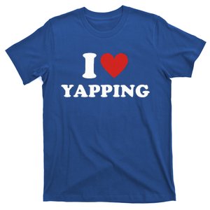 I Heart Yapping I Love Yapping  T-Shirt