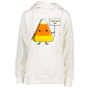 I Hate You Too Funny Halloween Candy Corn Womens Funnel Neck Pullover Hood