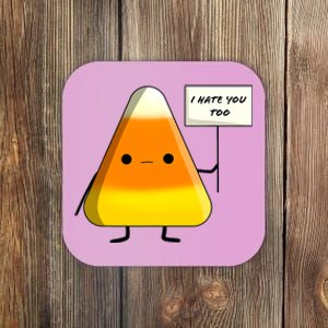 I Hate You Too Funny Halloween Candy Corn Coaster