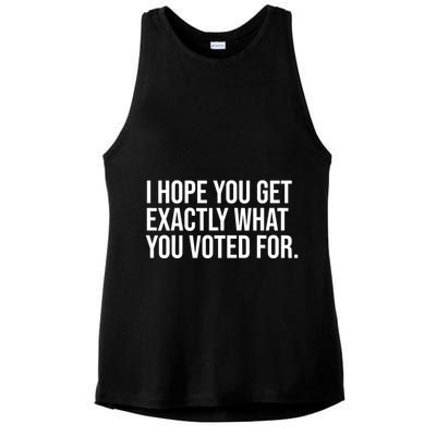 I Hope You Get Exactly What You Voted For Voting Election Ladies PosiCharge Tri-Blend Wicking Tank