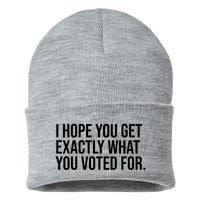 I Hope You Get Exactly What You Voted For Voting Election Sustainable Knit Beanie