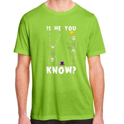 Is He You Know Skeleton Funny Adult ChromaSoft Performance T-Shirt