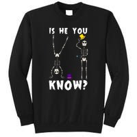 Is He You Know Skeleton Funny Sweatshirt