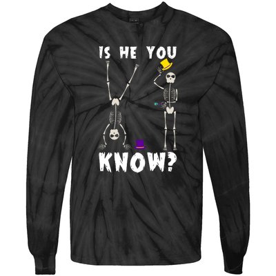 Is He You Know Skeleton Funny Tie-Dye Long Sleeve Shirt