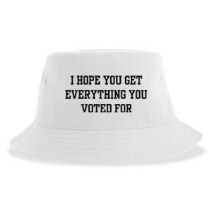 I Hope You Get Everything You Voted For Sustainable Bucket Hat