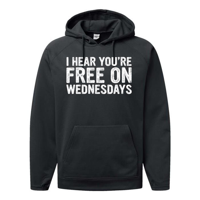 I Hear You’Re Free On Wednesdays Performance Fleece Hoodie