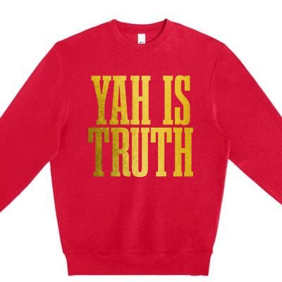 Israelite Hebrew Yah Is Truth Israel Judah Premium Crewneck Sweatshirt