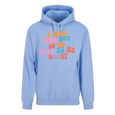 I Hope Your Day Is As Nice As My Booty Gift Unisex Surf Hoodie