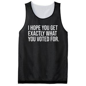 I Hope You Get Exactly What You Voted For Voting Election Mesh Reversible Basketball Jersey Tank