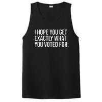 I Hope You Get Exactly What You Voted For Voting Election PosiCharge Competitor Tank