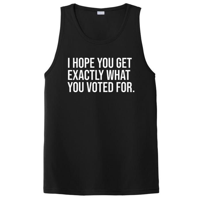 I Hope You Get Exactly What You Voted For Voting Election PosiCharge Competitor Tank