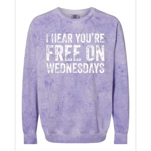 I Hear You’Re Free On Wednesdays Funny Biden Saying Colorblast Crewneck Sweatshirt