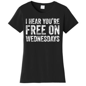 I Hear You’Re Free On Wednesdays Funny Biden Saying Women's T-Shirt