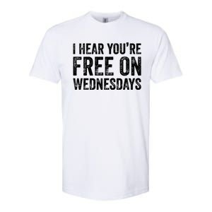 I Hear You’Re Free On Wednesdays Funny Biden Saying Softstyle CVC T-Shirt