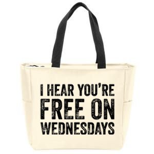 I Hear You’Re Free On Wednesdays Funny Biden Saying Zip Tote Bag