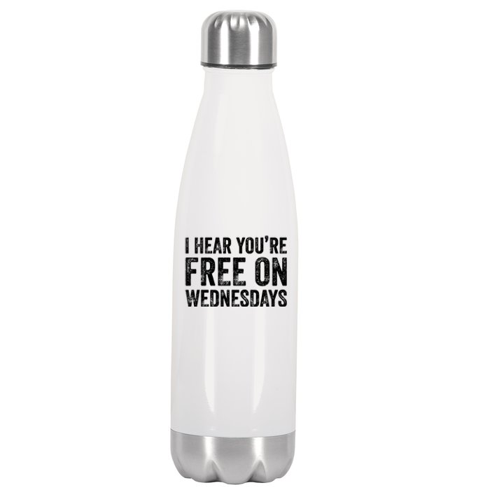 I Hear You’Re Free On Wednesdays Funny Biden Saying Stainless Steel Insulated Water Bottle