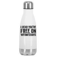 I Hear You’Re Free On Wednesdays Funny Biden Saying Stainless Steel Insulated Water Bottle