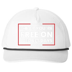 I Hear You’Re Free On Wednesdays Funny Biden Saying Snapback Five-Panel Rope Hat