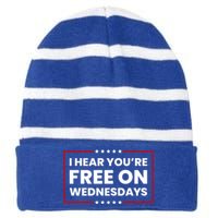 I Hear You’Re Free On Wednesdays Funny Biden Saying Striped Beanie with Solid Band