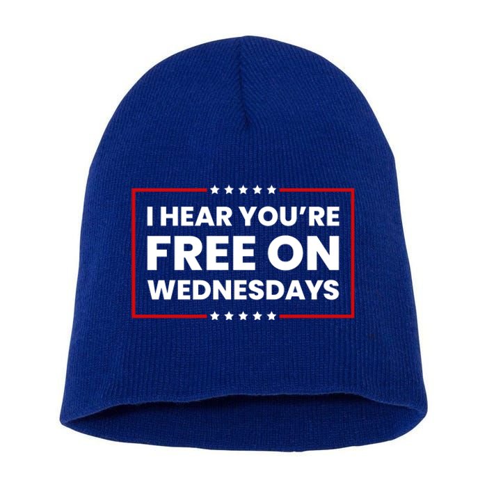 I Hear You’Re Free On Wednesdays Funny Biden Saying Short Acrylic Beanie