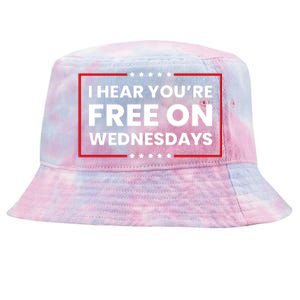 I Hear You’Re Free On Wednesdays Funny Biden Saying Tie-Dyed Bucket Hat