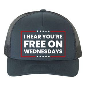 I Hear You’Re Free On Wednesdays Funny Biden Saying Yupoong Adult 5-Panel Trucker Hat