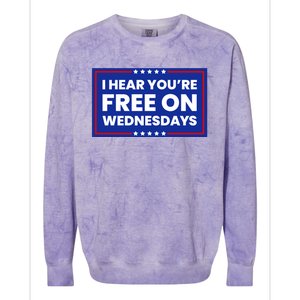 I Hear You’Re Free On Wednesdays Funny Biden Saying Colorblast Crewneck Sweatshirt