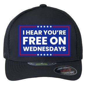 I Hear You’Re Free On Wednesdays Funny Biden Saying Flexfit Unipanel Trucker Cap