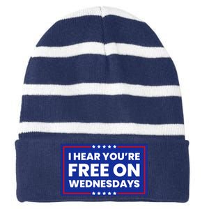 I Hear You’Re Free On Wednesdays Funny Biden Saying Striped Beanie with Solid Band