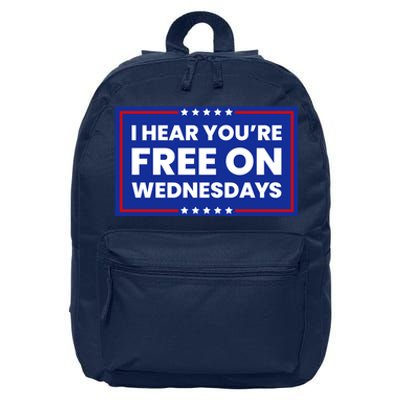 I Hear You’Re Free On Wednesdays Funny Biden Saying 16 in Basic Backpack