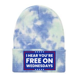 I Hear You’Re Free On Wednesdays Funny Biden Saying Tie Dye 12in Knit Beanie